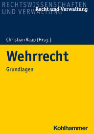 Title: Wehrrecht: Grundlagen, Author: Timo Walter