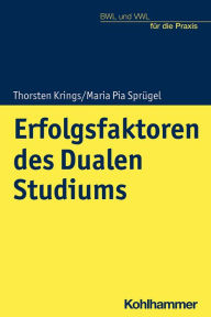 Title: Erfolgsfaktoren des Dualen Studiums, Author: Thorsten Krings