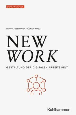 New Work: Gestaltung der digitalen Arbeitswelt