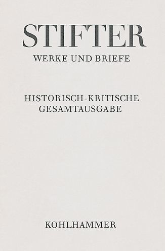 Briefe von Adalbert Stifter 1854-1858: Text, Apparat, Erlauterungen