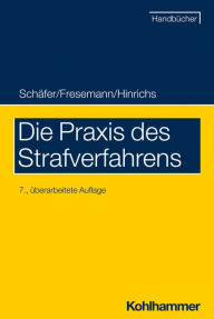 Title: Die Praxis des Strafverfahrens, Author: Gerhard Schäfer