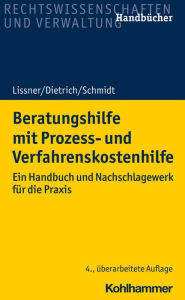 Title: Beratungshilfe mit Prozess- und Verfahrenskostenhilfe: Ein Handbuch und Nachschlagewerk für die Praxis, Author: Stefan Lissner
