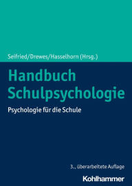 Title: Handbuch Schulpsychologie: Psychologie für die Schule, Author: Klaus Seifried