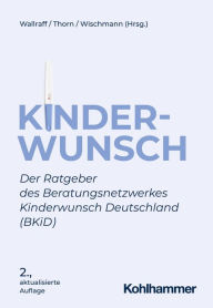 Title: Kinderwunsch: Der Ratgeber des Beratungsnetzwerkes Kinderwunsch Deutschland (BKiD), Author: Doris Wallraff