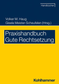 Title: Praxishandbuch Gute Rechtsetzung, Author: Eberhard Birkert