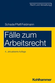 Title: Fälle zum Arbeitsrecht, Author: Georg Friedrich Schade