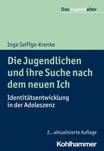 Die Jugendlichen und ihre Suche nach dem neuen Ich: Identitätsentwicklung in der Adoleszenz