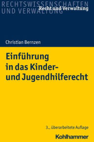 Title: Einfuhrung in das Kinder- und Jugendhilferecht, Author: Christian Bernzen