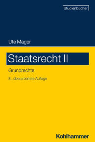 Title: Staatsrecht II: Grundrechte, Author: Ute Mager