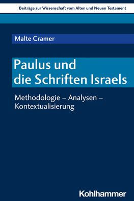 Paulus und die Schriften Israels: Methodologie - Analysen - Kontextualisierung