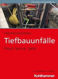 Title: Tiefbauunfalle: Physik, Technik, Taktik, Author: Patrick Kaminsky