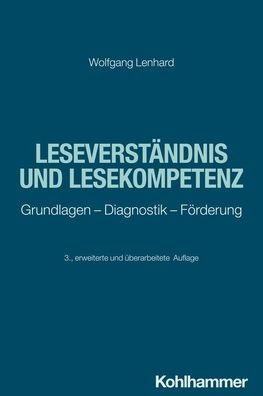 Leseverstandnis und Lesekompetenz: Grundlagen - Diagnostik Forderung