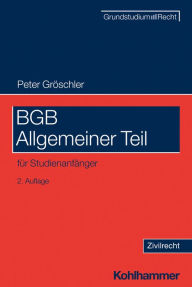 Title: BGB Allgemeiner Teil: für Studienanfänger, Author: Peter Gröschler