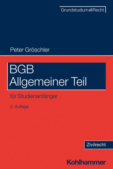 BGB Allgemeiner Teil: für Studienanfänger