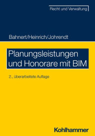 Title: Planungsleistungen und Honorare mit BIM, Author: Thomas Bahnert