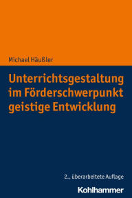 Title: Unterrichtsgestaltung im Förderschwerpunkt geistige Entwicklung, Author: Michael Häußler