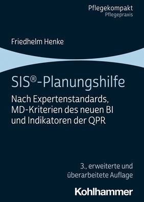 SIS-Planungshilfe: Nach Expertenstandards, MD-Kriterien des neuen BI und Indikatoren der QPR