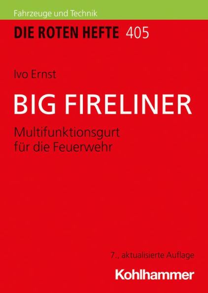 BIG FIRELINER: Multifunktionsgurt für die Feuerwehr