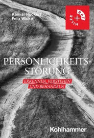Title: Personlichkeitsstorung: Erkennen, verstehen und behandeln, Author: Kamiar Ruckert