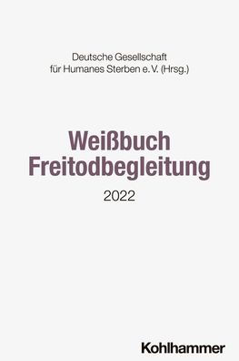 Weissbuch Freitodbegleitung: 2022