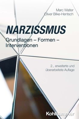 Narzissmus: Grundlagen - Formen Interventionen