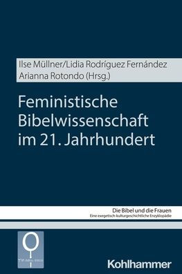 Feministische Bibelwissenschaft im 21. Jahrhundert