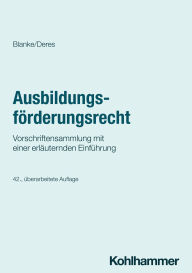 Title: Ausbildungsförderungsrecht: Vorschriftensammlung mit einer erläuternden Einführung, Author: Roland Deres