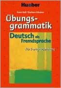 Übungsgrammatik Deutsch als Fremdsprache für Fortgeschrittene