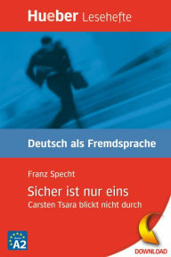 Title: Sicher ist nur eins: Carsten Tsara blickt nicht durch.Deutsch als Fremdsprache / EPUB-Download, Author: Franz Specht