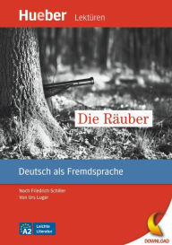 Title: Die Räuber: nach Friedrich Schiller.Deutsch als Fremdsprache / epub-Download, Author: Urs Luger