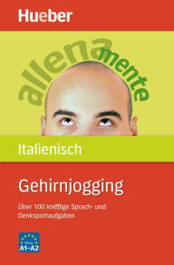 Title: Gehirnjogging Italienisch: Über 100 knifflige Sprach- und Denksportaufgaben / epub-Download, Author: Luciana Ziglio