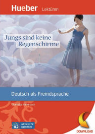 Title: Jungs sind keine Regenschirme: Deutsch als Fremdsprache / epub-Download, Author: Charlotte Habersack