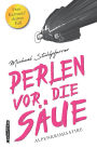 Perlen vor die Sï¿½ue. Frau Kermutz' dritter Fall: Roman