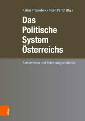 Das Politische System Osterreichs: Basiswissen und Forschungseinblicke