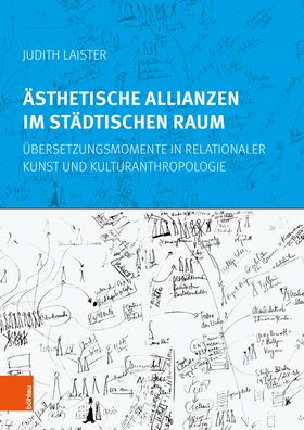 Asthetische Allianzen im stadtischen Raum: Ubersetzungsmomente in relationaler Kunst und Kulturanthropologie