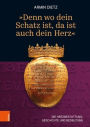 'Denn wo dein Schatz ist, da ist auch dein Herz': Die Herzbestattung: Geschichte und Bedeutung