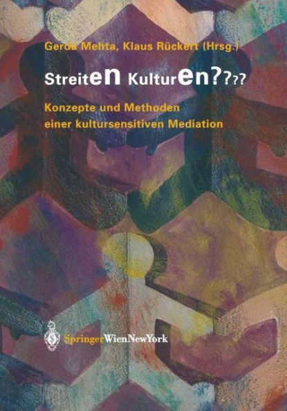 Streiten Kulturen?: Konzepte und Methoden einer kultursensitiven Mediation