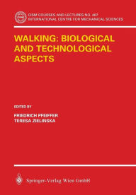 Title: Walking: Biological and Technological Aspects, Author: Friedrich Pfeiffer