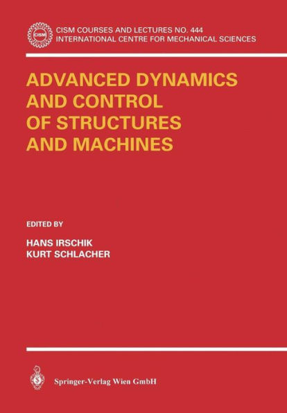 Advanced Dynamics and Control of Structures and Machines / Edition 1