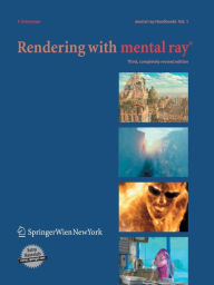 Title: Rendering with mental rayï¿½ / Edition 3, Author: Thomas Driemeyer