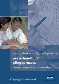 Title: Praxishandbuch Pflegeprozess: Lernen - Verstehen - Anwenden / Edition 1, Author: Harald Stefan
