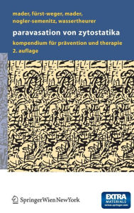 Title: Paravasation von Zytostatika: Ein Kompendium für Prävention und Therapie / Edition 2, Author: Ines Mader