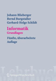 Title: Informatik: Grundlagen, Author: Johann Blieberger