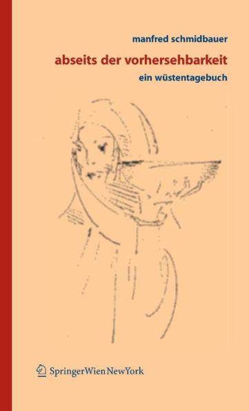 Abseits der Vorhersehbarkeit: Ein Wï¿½stentagebuch