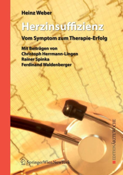 Herzinsuffizienz: vom Symptom zum Therapie-Erfolg / Edition 1