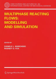 Title: Multiphase reacting flows: modelling and simulation, Author: Daniele L. Marchisio