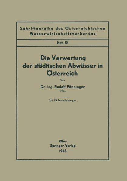 Die Verwertung der stï¿½dtischen Abwï¿½sser in ï¿½sterreich