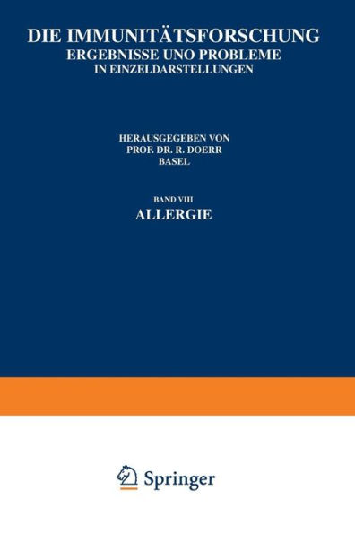 Die Immunitätsforschung: Ergebnisse und Probleme in Ein?eldarstellungen Band VIII Allergie