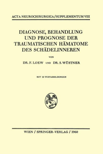 Diagnose, Behandlung und Prognose der Traumatischen Hämatome des Schädelinneren