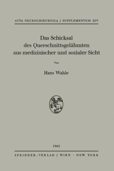 Das Schicksal des Querschnittsgelähmten aus medizinischer und sozialer Sicht: Katamnestische Untersuchungen an 100 Rückenmarks- und Kaudageschädigten